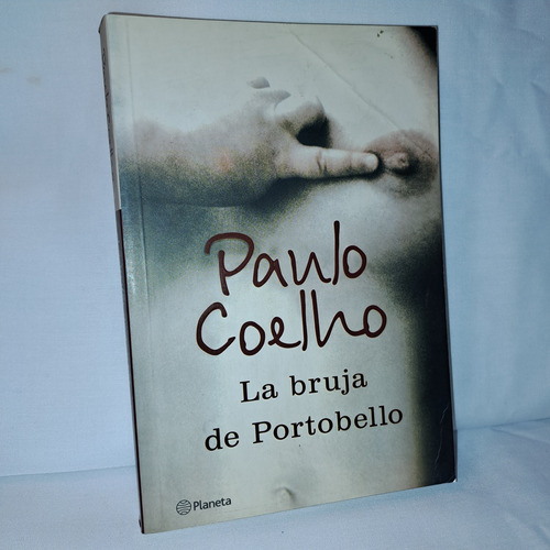 La Bruja De Portobello. Pablo Coelho. Edit. Planeta.