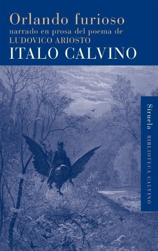 Italo Calvino Orlando furioso Narrado en prosa del poema de Ludovico Ariosto Tapa dura Editorial Siruela