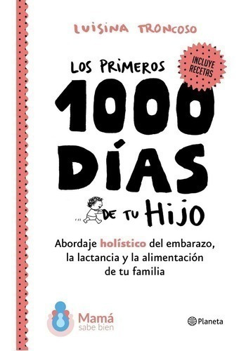 Libro - Los Primeros 1000 Días De Tu Hijo - Luisina Troncoso