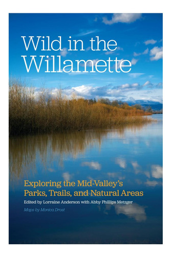 Libro: Salvaje En Willamette: Explorando Los Parques, Y De