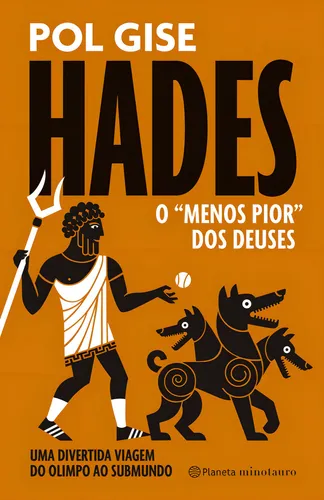 Hades, el menos peor de los dioses: un divertido viaje del Olimpo al inframundo, De Gise, Pol. Editorial Planeta Minotauro, tapa blanda en portugués