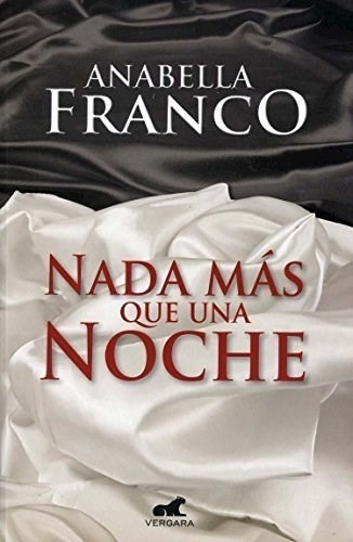 Libro Nada Mas Que Una Noche De Anabella Franco