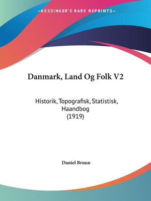 Libro Danmark, Land Og Folk V2: Historik, Topografisk, St...
