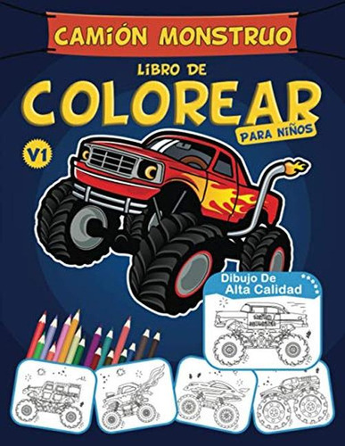 Camion Monstruo Libro De Colorear Para Ninos: Monster Truck