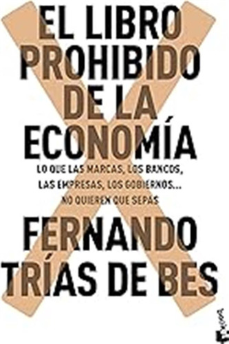 El Libro Prohibido De La Economía (divulgación) / Fernando T