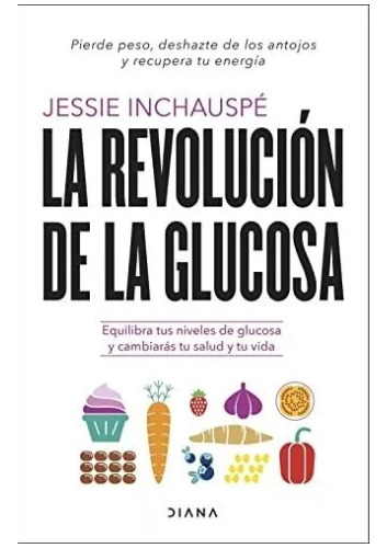 La  Revolución  De  La Glucosa -  Jessie Inchauspe. Nuevo 