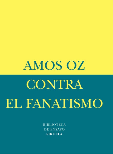 Contra El Fanatismo - Amos Oz - Siruela