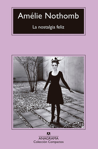 La Nostalgia Feliz  Amélie Nothomb Anagrama