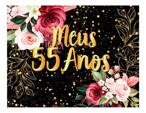 Painel De Festa 1,55 X 1,20 - Efeito Glitter Meus 55 Anos 09