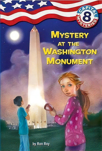 Capital Mysteries #8: Mystery At The Washington Monument, De Ron Roy. Editorial Random House Usa Inc, Tapa Blanda En Inglés