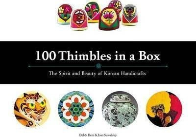 100 Thimbles In A Box : The Spirit And Beauty Of  (hardback)