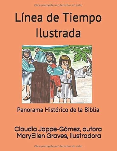 Linea De Tiempo Ilustrada Panorama Historico De La., De Jappe-gómez, Clau. Editorial Independently Published En Español
