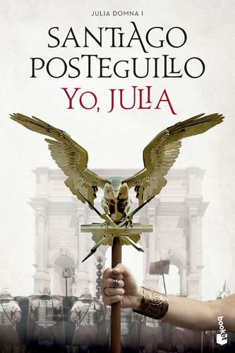 Yo, Julia, De Posteguillo, Santiago. Editorial Booket, Tapa Blanda En Español