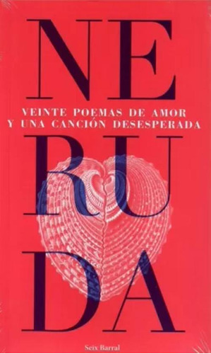 Libro Veinte Poemas De Amor Y Una Canción Desesperada