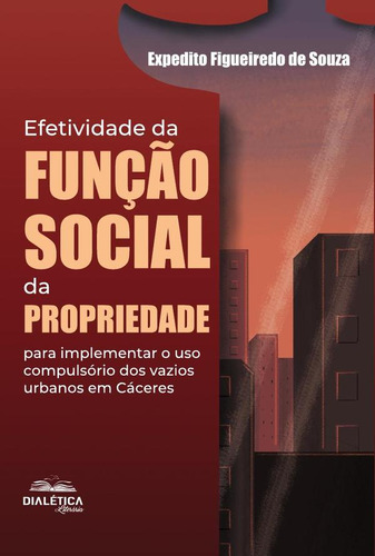 Efetividade Da Função Social Da Propriedade Para Implemen...