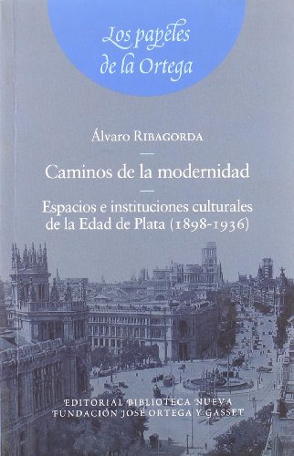 Libro Caminos De La Modernidad De Alvaro Ribagorda Ed: 1