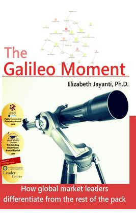 Libro The Galileo Moment: How Global Market Leaders Diffe...