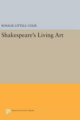 Libro Shakespeare's Living Art - Rosalie Littell Colie