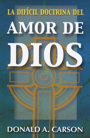 Dificil Doctrina Del Amor De Dios