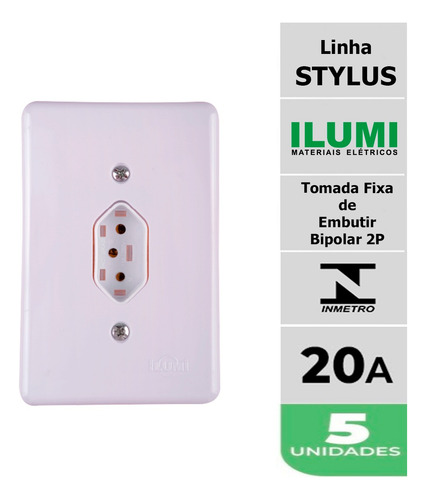 Kit 5 Tomada Simples 20a Ilumi Stylus Branco 4x2