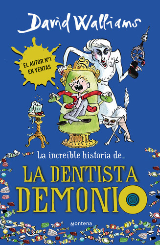 La Increãâble Historia De... La Dentista Demonio, De Walliams, David. Editorial Montena, Tapa Dura En Español