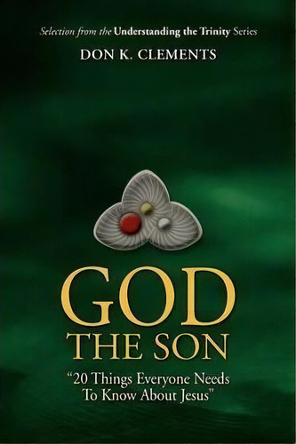 God The Son, De Don K Clements. Editorial Metokos Press, Tapa Blanda En Inglés