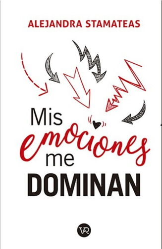 Mis Emociones Me Dominan - Alejandra Stamateas - Nuevo