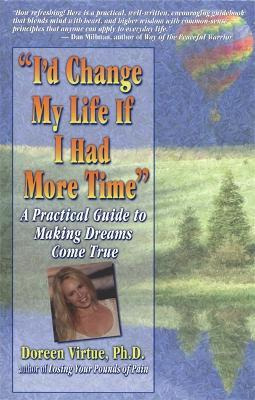 Libro I'd Change My Life If I Had More Time - Doreen Virtue