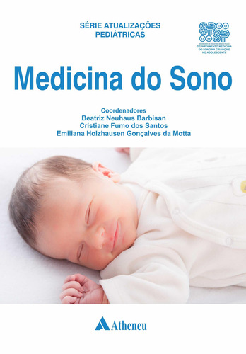 Medicina do Sono, de Barbisan, Beatriz Neuhaus. Série Série Atualizações Pediátricas Editora Atheneu Ltda, capa dura em português, 2019