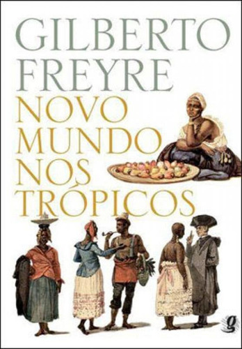 -, De Freyre, Gilberto. Global Editora, Capa Mole Em Português