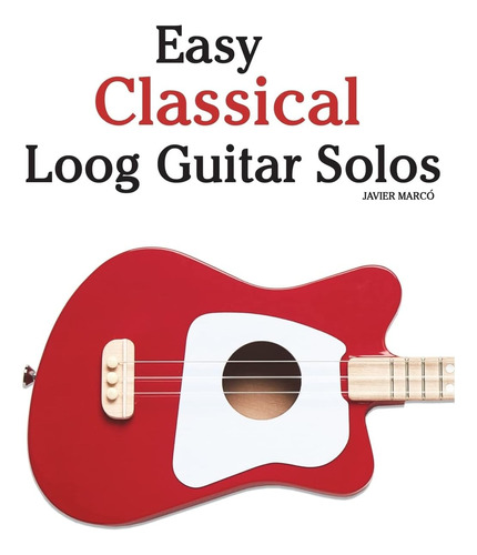 Libro Easy Classical Loog Guitar Solos-inglés