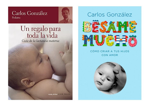 Imagen 1 de 7 de Combo * 2 Libros * Dr. Carlos Gonzalez  Besame Mucho Crianza