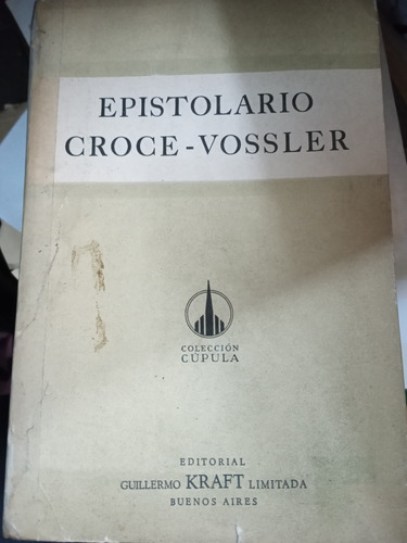 Epistolario Benedetto Croce Karl Vossler 1899 1949 Ed Kraft 