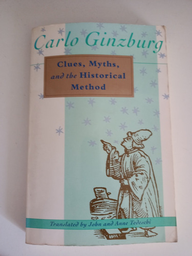 Clues, Myths And The Historical Method-carlo Ginzburg
