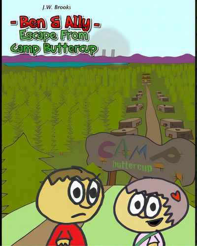 Ben And Ally: Escape From Camp Buttercup, De Brooks, J. W.. Editorial Blurb Inc, Tapa Blanda En Inglés