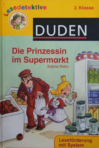 Die Prinzessin Im Supermark Lesedetektive 1. Klasse - Aleman