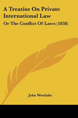 Libro A Treatise On Private International Law: Or The Con...