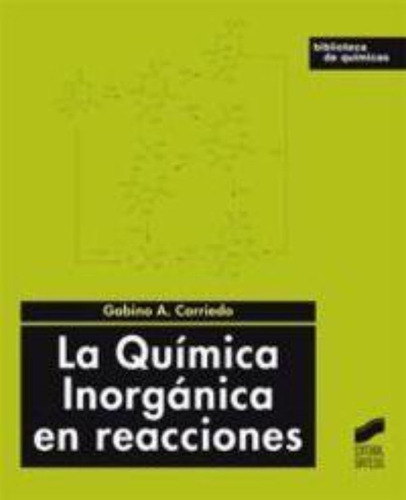 La Química Inorgánica En Reacciones / Gabino A. Carriedo