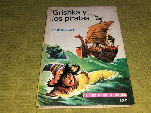 Grishka Y Los Piratas - René Guillot - Iridium