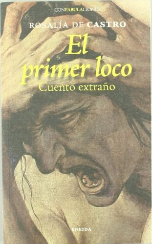 Primer Loco, El - Rosalía De Castro