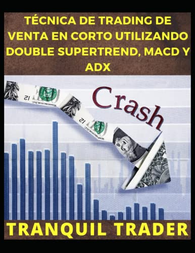 Tecnica De Trading De Venta En Corto Utilizando Double Super