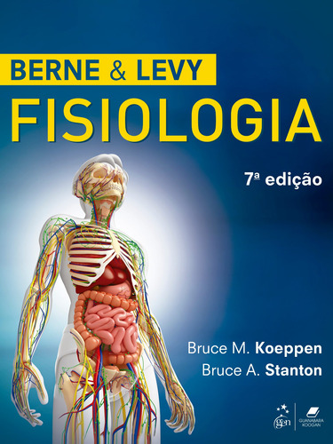 Berne e Levy - Fisiologia, de Bruce M. Koeppen. Editora Gen – Grupo Editorial Nacional Part S/A, capa mole em português, 2018