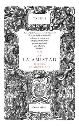 Sobre La Amistad De Montaigne, Michel Taurus