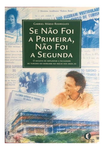 Se Não Foi A Primeira, Não Foi A Segunda - Gabriel Mario Rodrigues