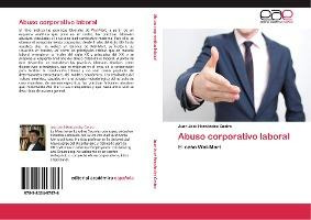 Libro Abuso Corporativo Laboral - Hernandez Castro Juan J...