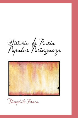 Libro Historia De Poesia Popular Portugueza - Braca, Theo...