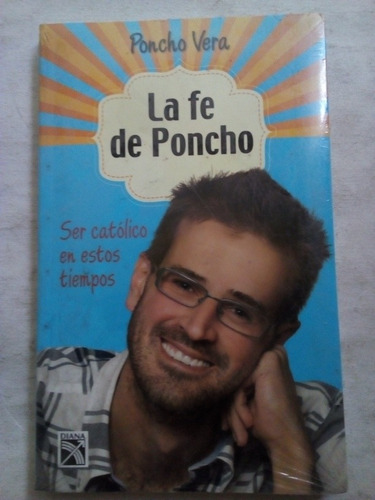 Libro Poncho Vera La Fe De Poncho Nuevo Sellado