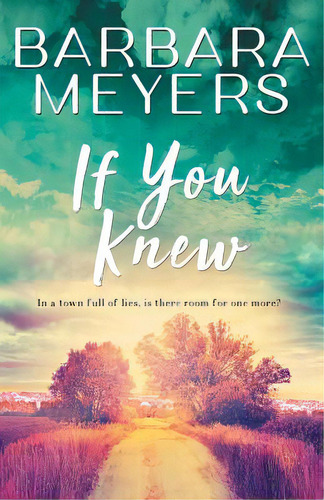 If You Knew, De Meyers, Barbara. Editorial Lightning Source Inc, Tapa Blanda En Inglés