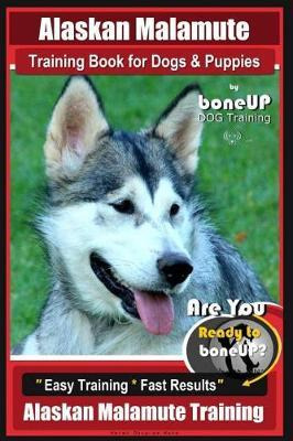 Libro Alaskan Malamute Training Book For Dogs & Puppies B...