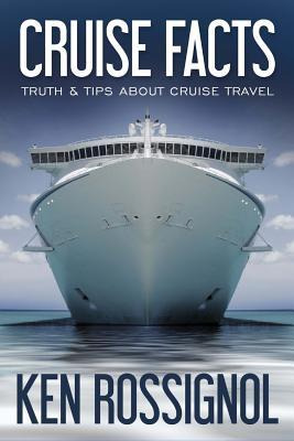Libro Cruise Facts - Truth & Tips About Cruise Travel : (...